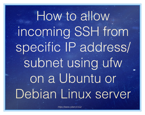 Fig.01: Allow Incoming SSH from Specific IP Address or Subnet